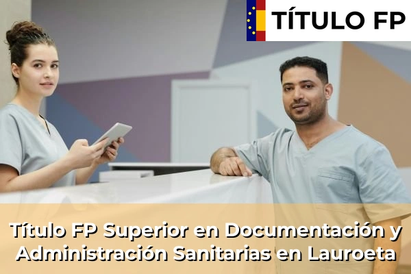 Título FP Superior en Documentación y Administración Sanitarias en Lauroeta