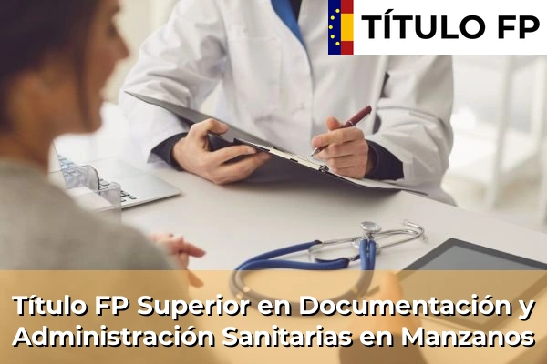Título FP Superior en Documentación y Administración Sanitarias en Manzanos