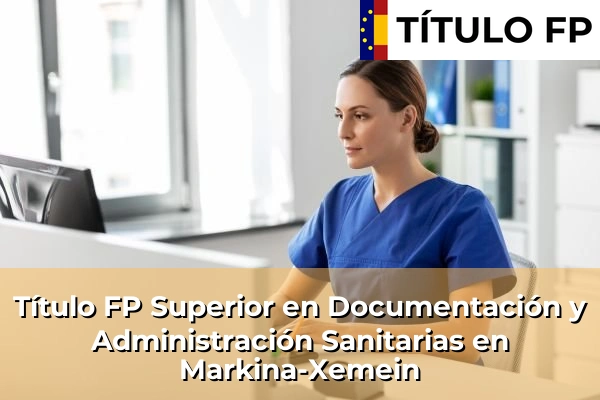 Título FP Superior en Documentación y Administración Sanitarias en Markina-Xemein