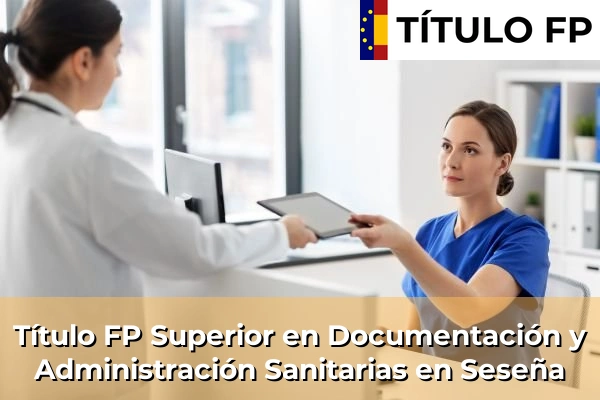 Título FP Superior en Documentación y Administración Sanitarias en Seseña