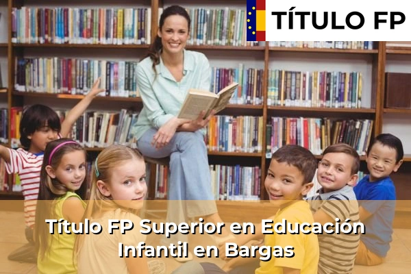 Título FP Superior en Educación Infantil en Bargas