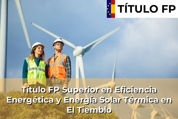 Título FP Superior en Eficiencia Energética y Energía Solar Térmica en El Tiemblo
