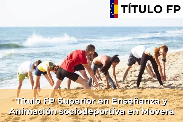 Título FP Superior en Técnico Superior en Enseñanza y Animación sociodeportiva en Movera