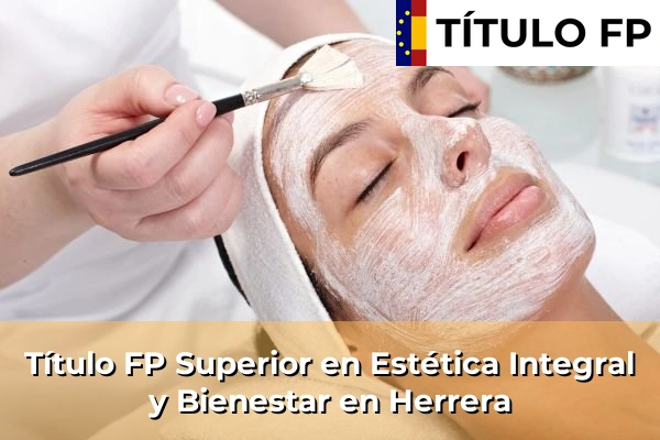 Título FP Superior en Estética Integral y Bienestar en Herrera