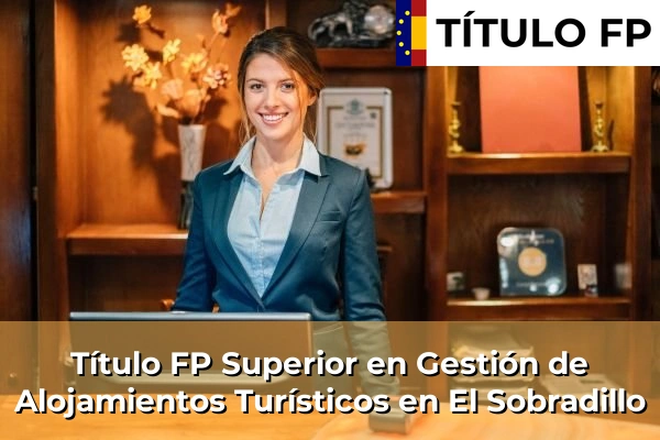 Título FP Superior en Gestión de Alojamientos Turísticos en El Sobradillo