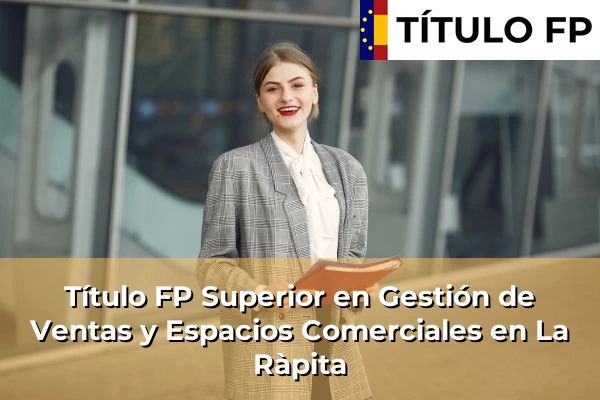 Título FP Superior en Gestión de Ventas y Espacios Comerciales en La Ràpita