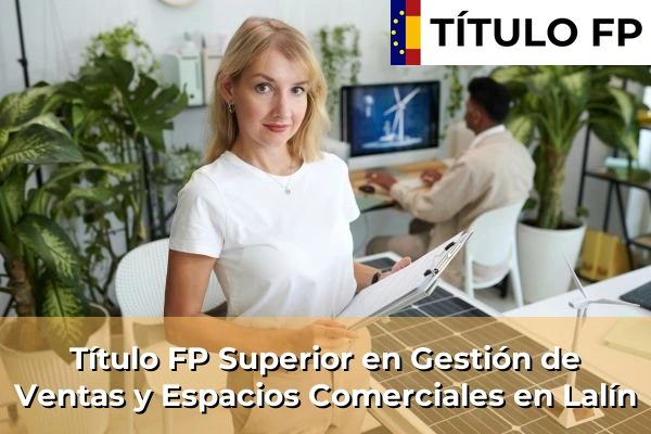 Título FP Superior en Gestión de Ventas y Espacios Comerciales en Lalín