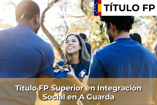 Título FP Superior en Integración Social en A Guarda