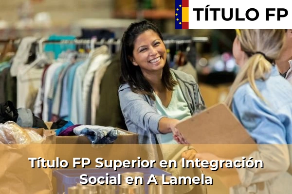 Título FP Superior en Integración Social en A Lamela