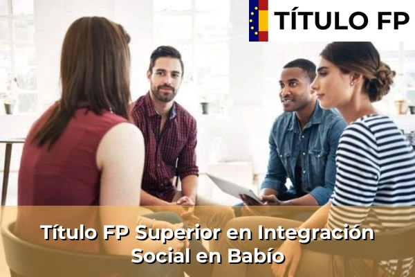 Título FP Superior en Integración Social en Babío