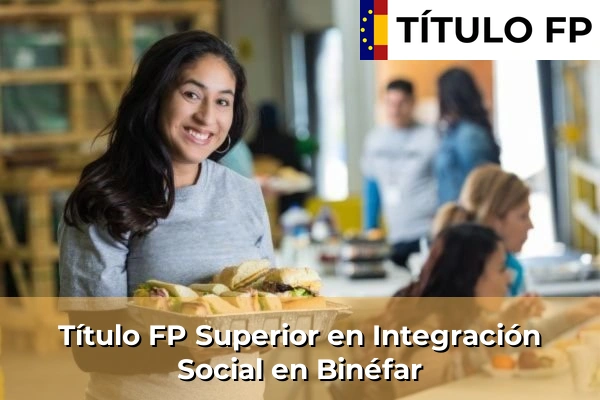 Título FP Superior en Integración Social en Binéfar