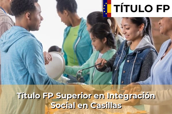 Título FP Superior en Integración Social en Casillas