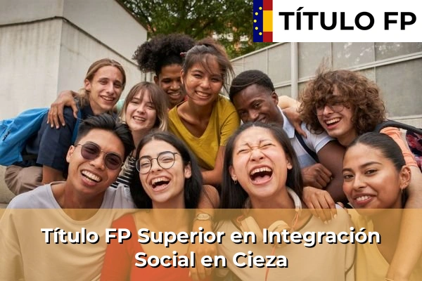 Título FP Superior en Integración Social en Cieza