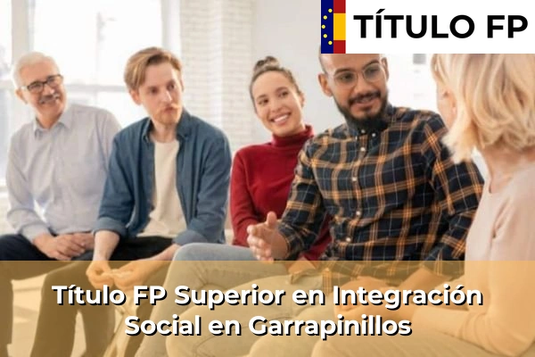 Título FP Superior en Integración Social en Garrapinillos
