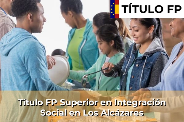 Título FP Superior en Integración Social en Los Alcázares