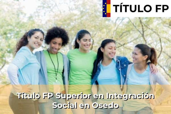 Título FP Superior en Integración Social en Osedo