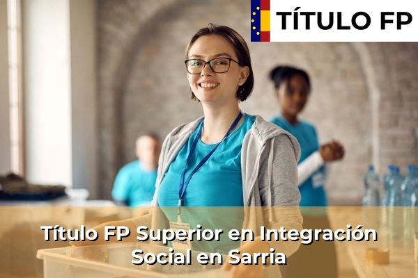 Título FP Superior en Integración Social en Sarria