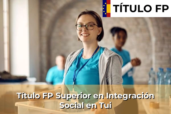 Título FP Superior en Integración Social en Tui