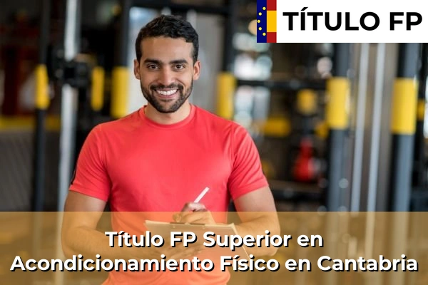 Título FP Superior en Acondicionamiento Físico en Cantabria