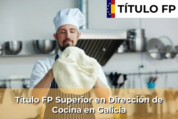 Título FP Superior en Dirección de Cocina en Galicia