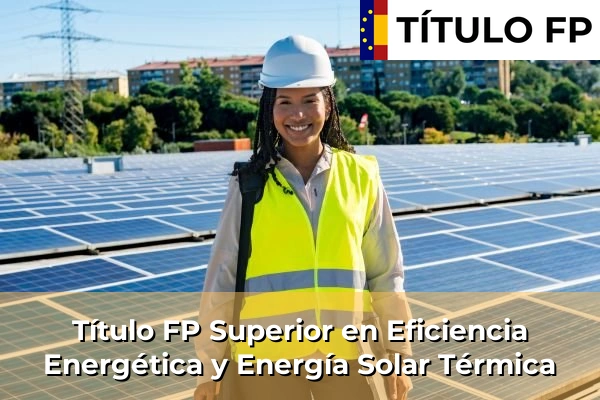 Título FP Eficiencia Energética y Energía Solar Térmica