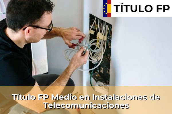 Título FP Instalaciones de Telecomunicaciones