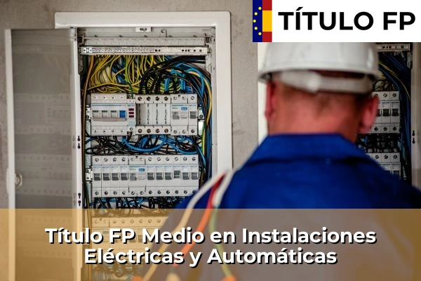 Título FP Instalaciones Eléctricas y Automáticas