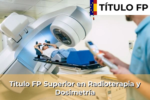 Título FP Radioterapia y Dosimetría